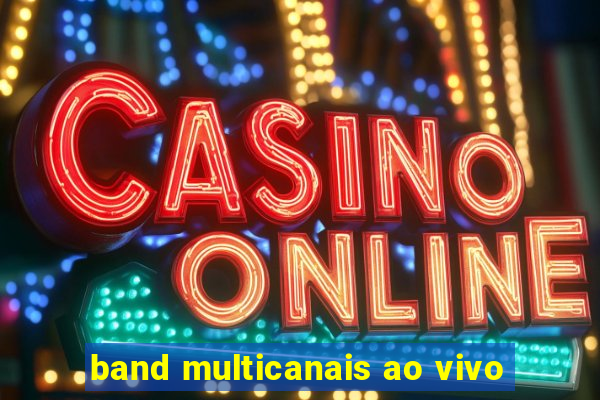 band multicanais ao vivo