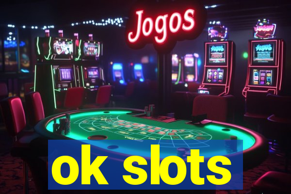 ok slots