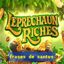 frases de santos sobre musica