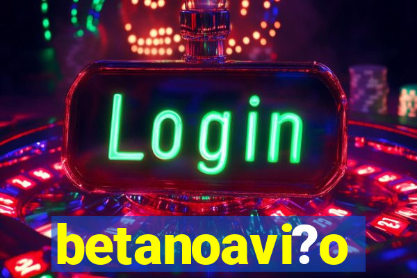 betanoavi?o