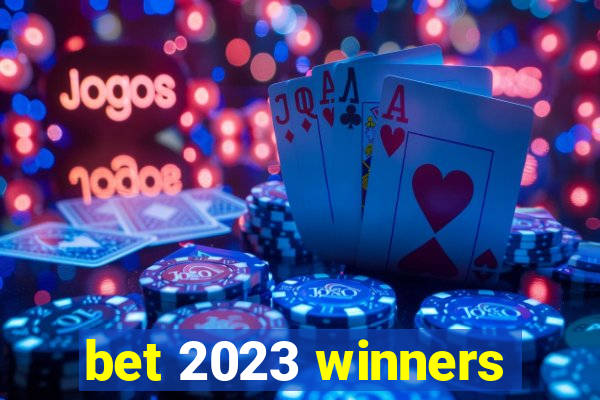 bet 2023 winners