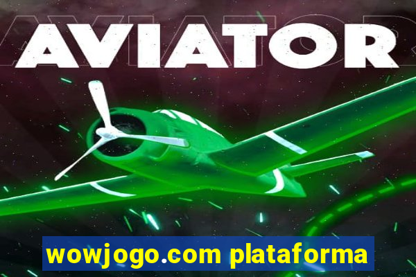 wowjogo.com plataforma