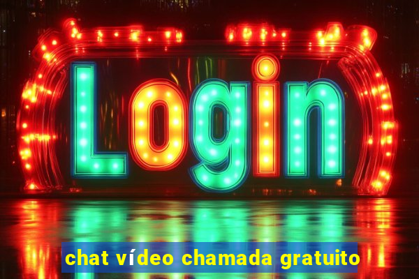 chat vídeo chamada gratuito