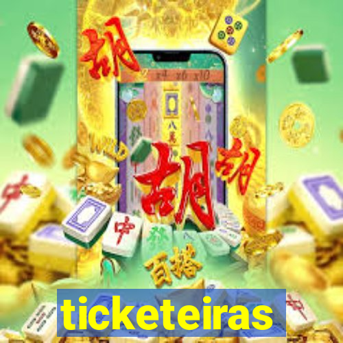 ticketeiras