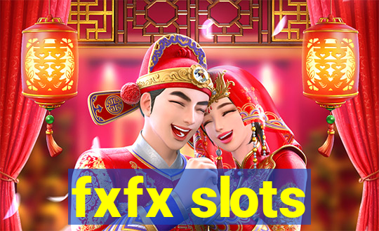 fxfx slots