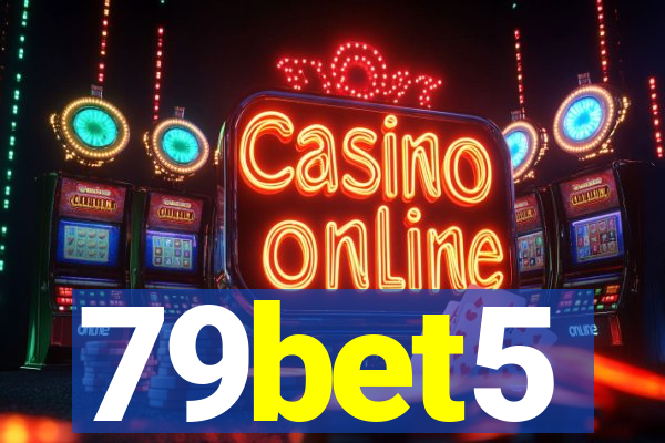 79bet5