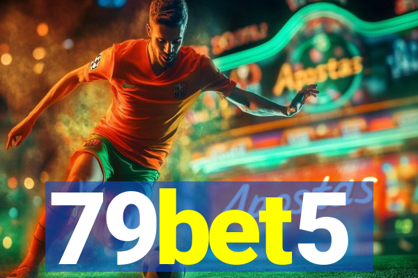 79bet5