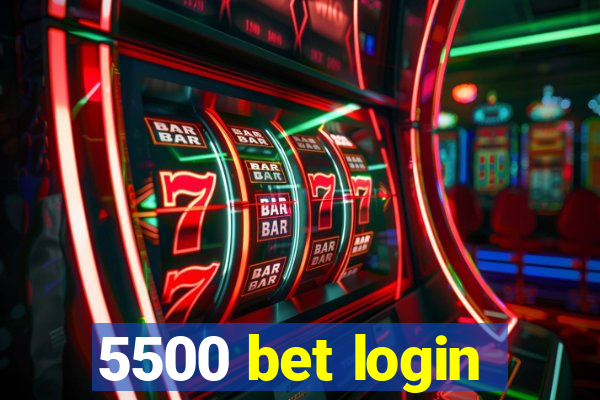 5500 bet login