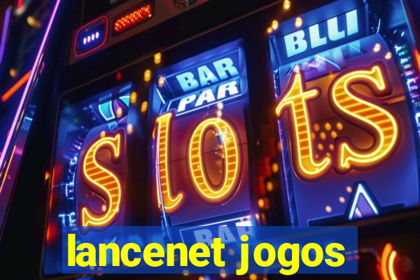 lancenet jogos