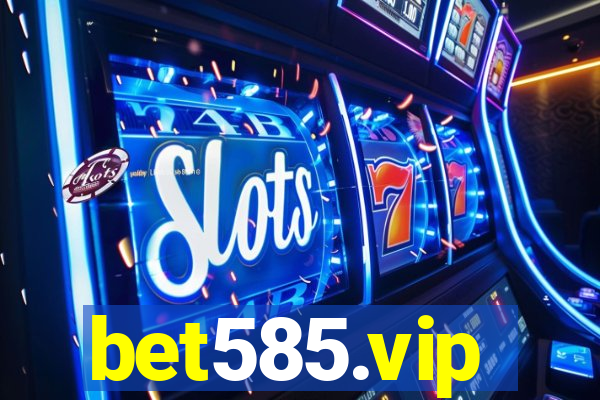 bet585.vip