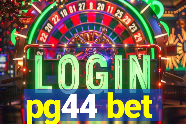 pg44 bet