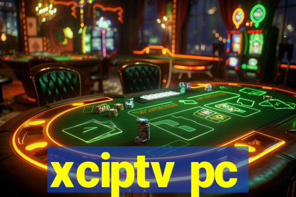 xciptv pc