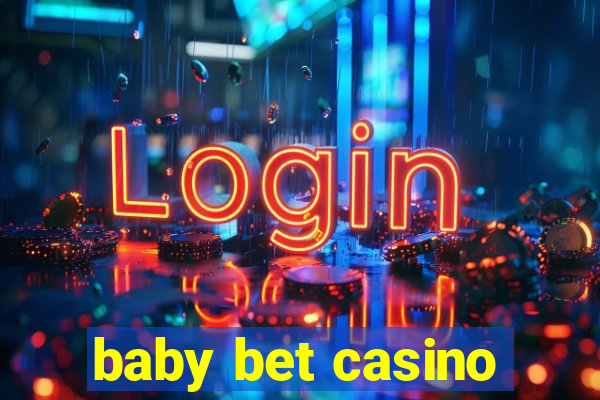 baby bet casino