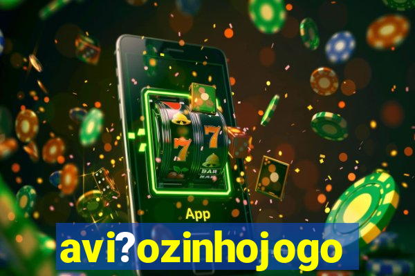 avi?ozinhojogo
