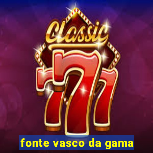 fonte vasco da gama