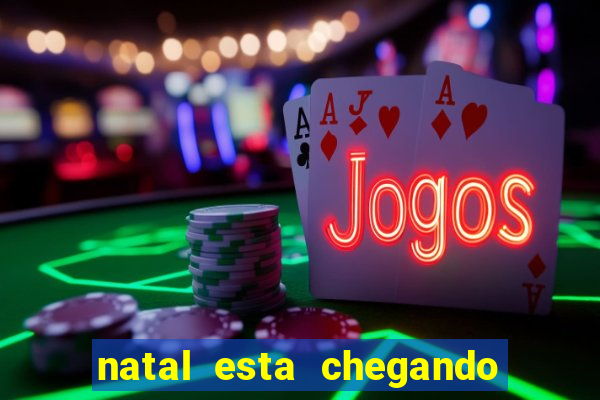 natal esta chegando plim plim