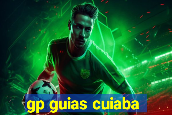 gp guias cuiaba