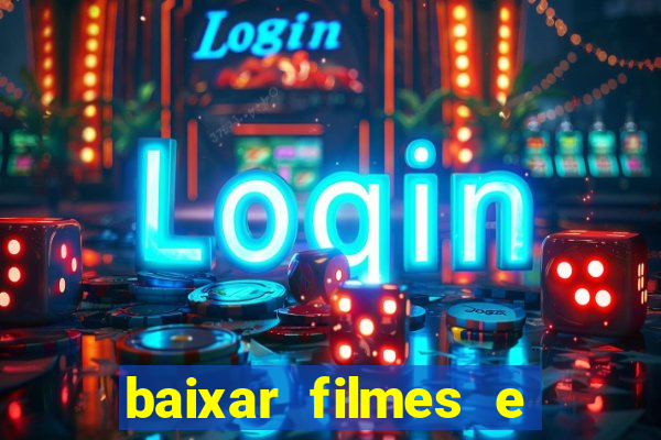 baixar filmes e séries mp4