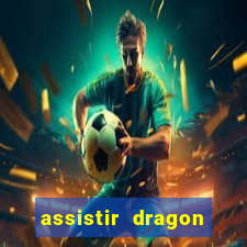 assistir dragon ball super: broly dublado