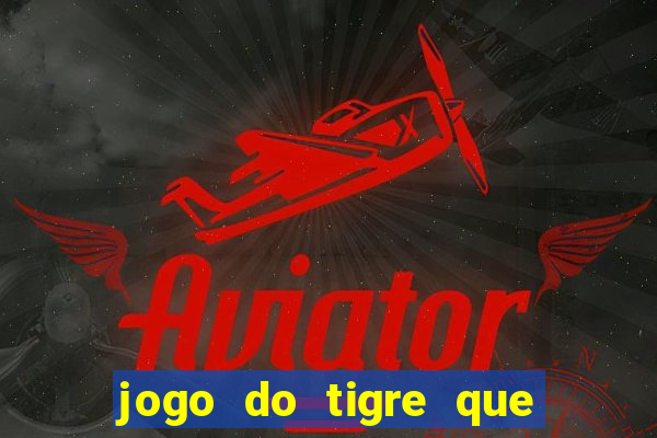 jogo do tigre que dao bonus no cadastro
