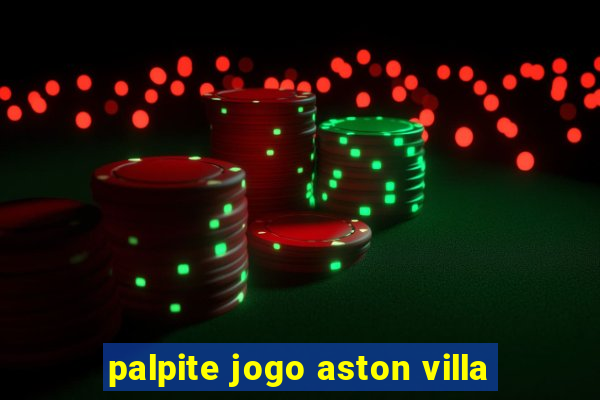 palpite jogo aston villa