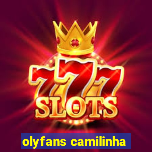 olyfans camilinha