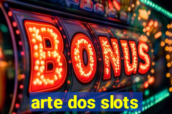 arte dos slots