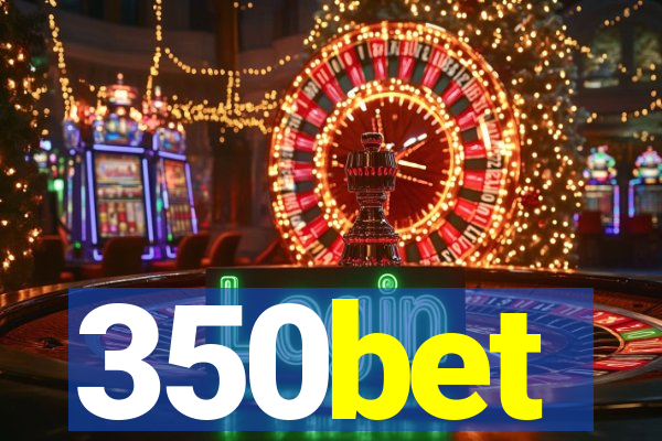 350bet