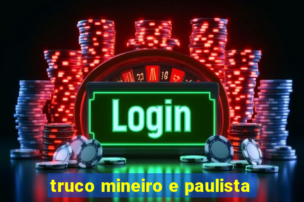 truco mineiro e paulista