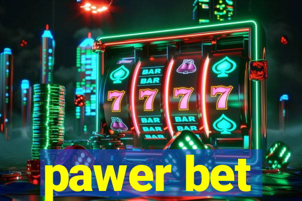 pawer bet