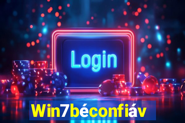 Win7béconfiável