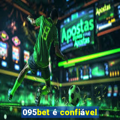 095bet é confiável