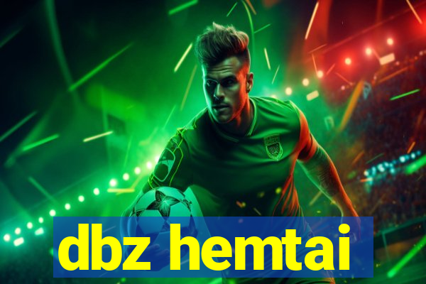 dbz hemtai