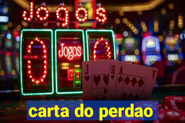 carta do perdao