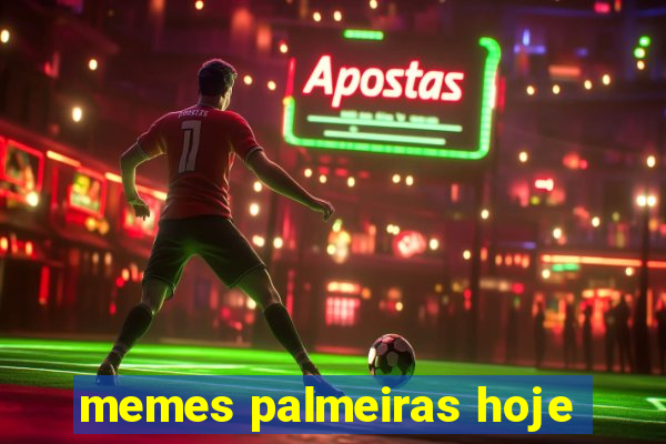 memes palmeiras hoje