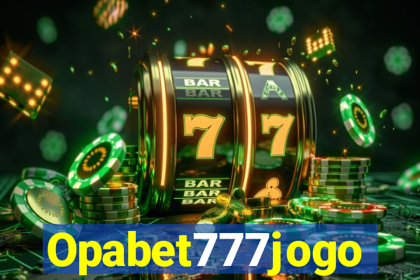 Opabet777jogo
