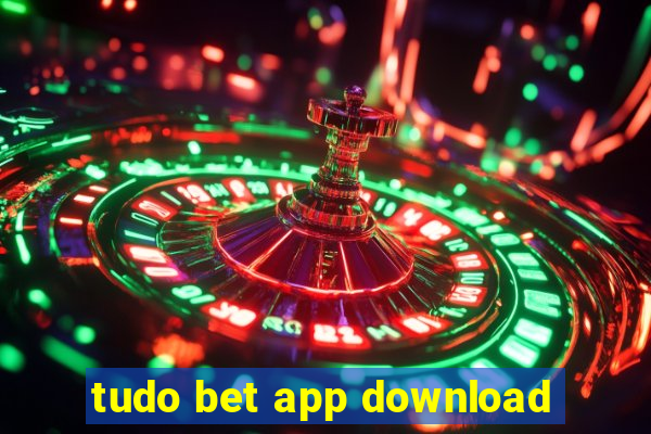 tudo bet app download