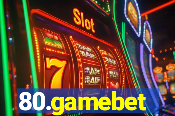 80.gamebet