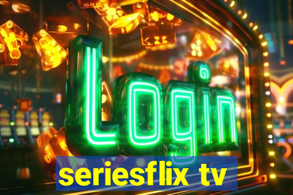 seriesflix tv