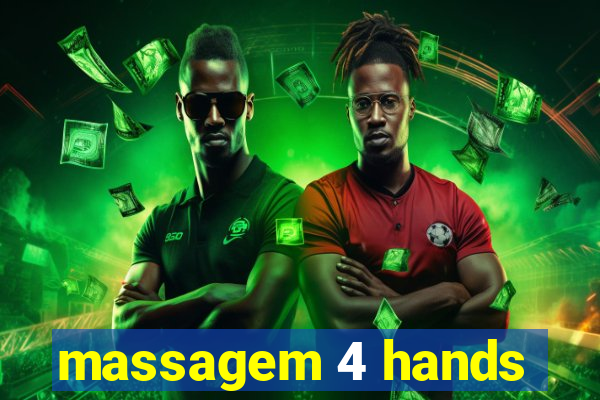 massagem 4 hands