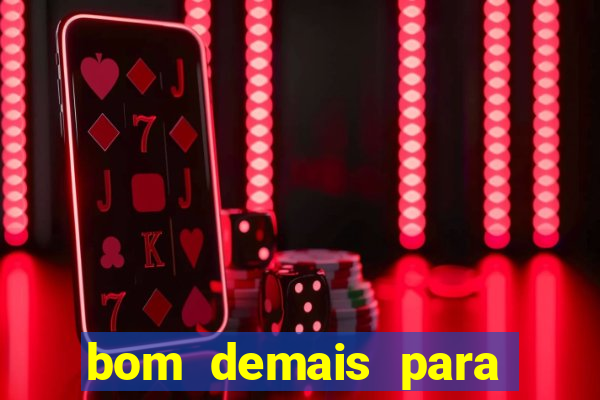 bom demais para ser ignorado pdf