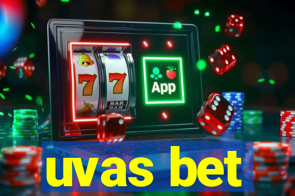 uvas bet