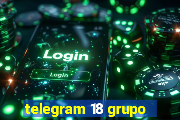 telegram 18 grupo
