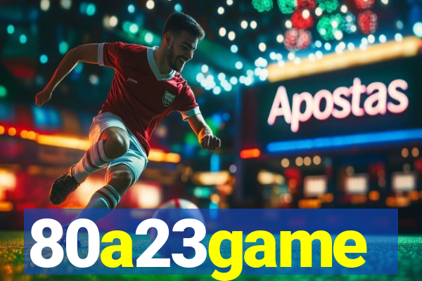 80a23game
