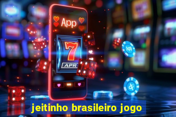 jeitinho brasileiro jogo