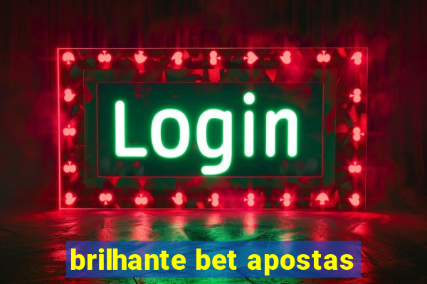 brilhante bet apostas