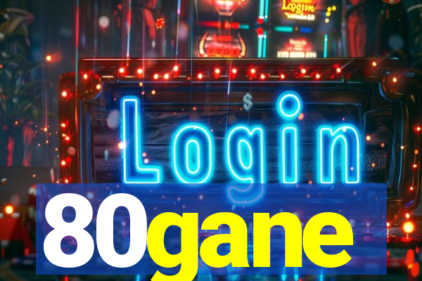 80gane