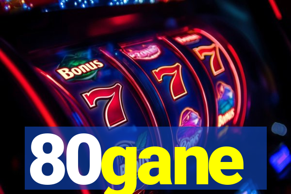 80gane