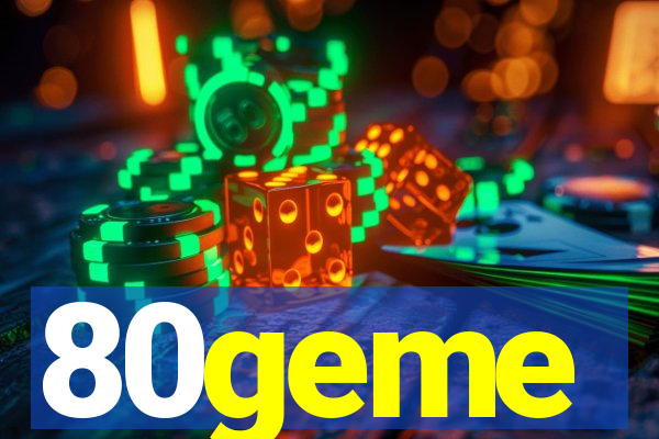 80geme