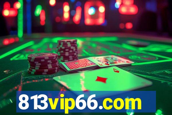 813vip66.com